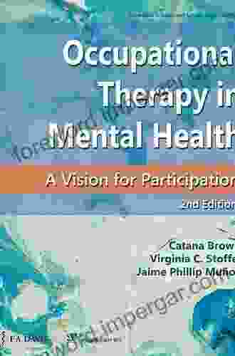 Occupational Therapy In Mental Health A Vision For Participation