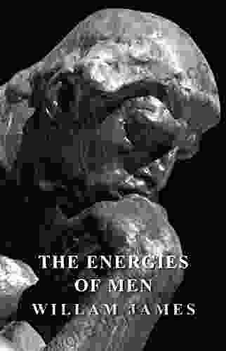 The Energies of Men William James