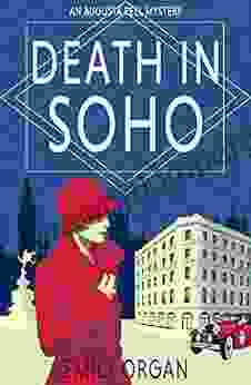 Death In Soho: A 1920s Murder Mystery (Augusta Peel Mysteries 1)