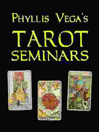 Phyllis Vega s Tarot Seminars Eliyana R Adler