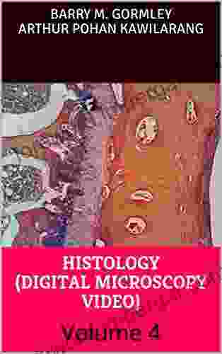 HISTOLOGY (DIGITAL MICROSCOPY VIDEO): Volume 4