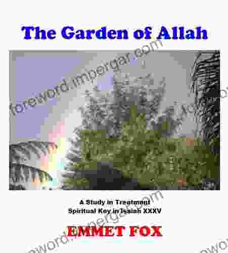 The Garden of Allah Emmet Fox