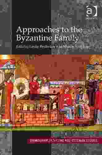 Approaches To The Byzantine Family (Birmingham Byzantine And Ottoman Studies 14)