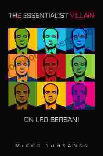 The Essentialist Villain: On Leo Bersani