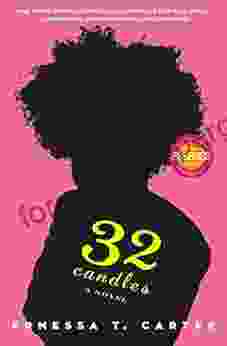 32 Candles: A Novel Ernessa T Carter