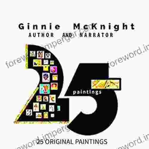 25 Original Paintings By Ginnie McKnight