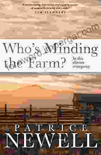 Who S Minding The Farm?: In This Climate Emergency