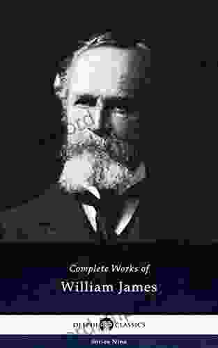 Delphi Complete Works Of William James (Illustrated) (Delphi Nine 22)