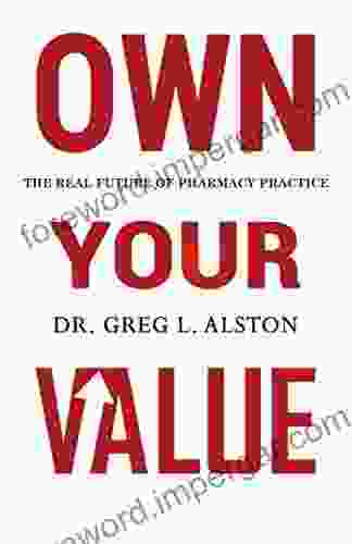 Own Your Value: The Real Future of Pharmacy Practice Revealed