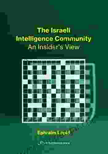 The Israeli Intelligence Community: An Insider S View