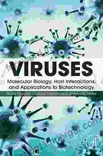 Viruses: Molecular Biology Host Interactions And Applications To Biotechnology