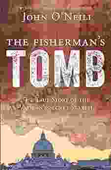 The Fisherman S Tomb: The True Story Of The Vatican S Secret Search