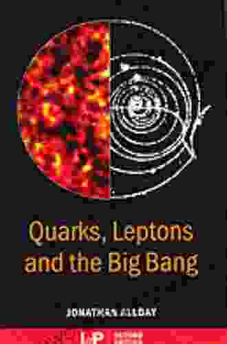 Quarks Leptons And The Big Bang Second Edition