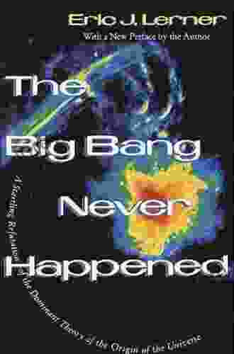 THE BIG BANG NEVER HAPPENED