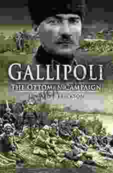 Gallipoli: The Ottoman Campaign Edward J Erickson