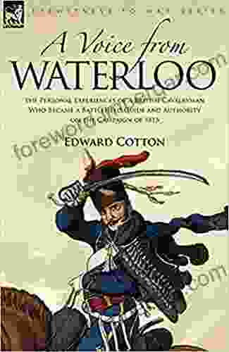 A Voice From Waterloo (Illustrated With Pictures And Maps)