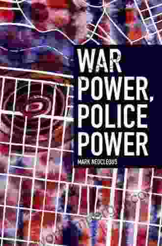 War Power Police Power Mark Neocleous