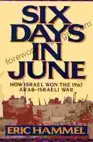 Six Days In June: How Israel Won The 1967 Arab Israeli War