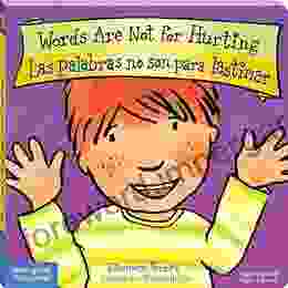 Words Are Not For Hurting /Las Palabras No Son Para Lastimar (board Book) (Best Behavior Bilingual Series)