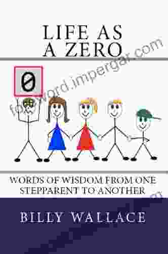 Life As A ZERO: Words Of Wisdom From One Stepparent To Another