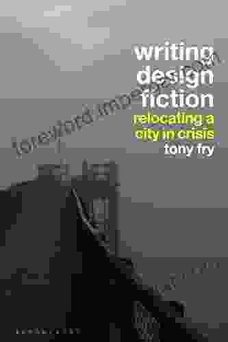 Writing Design Fiction: Relocating a City in Crisis