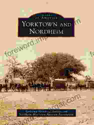 Yorktown And Nordheim (Images Of America)